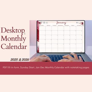 May include: A digital desktop calendar with a floral design on the top and bottom of the screen. The calendar is for January and is set up with Sunday as the first day of the week. The text "2025 & 2026" is below the calendar. The text "PDF fill-in-form, Sunday Start, Jan-Dec Monthly Calendar with notetaking pages" is below the text "2025 & 2026".