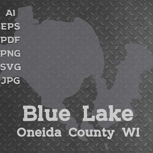 Blue Lake, Oneida County, WI Wisconsin Map Form Silhouette svg png pdf eps ai Vektorgrafik Design Cut Gravur Laserdatei Boot Wandkunst