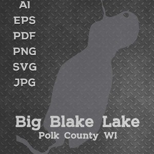 May include: A gray silhouette of Big Blake Lake in Polk County, WI, on a black and gray textured background. The text "AI, EPS, PDF, PNG, SVG, JPG" is listed on the left side of the image.
