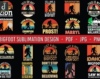May include: A collection of 16 colorful sublimation designs featuring Bigfoot, a mythical creature, with various slogans and sayings. The designs are set against a black background with a red banner at the bottom that reads "BIGFOOT SUBLIMATION DESIGN - PDF - JPG - PNG".