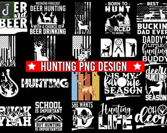 Hunting Png Bundle, Deer Png, Hunting Season Png, Deer Hunting Png, Hunting Club Png, Hunting Life Png, Hunting t-shirt Png, Outdoor Png