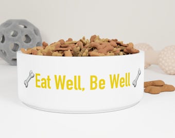 Comedero de cerámica para mascotas Eat Well, Be Well en blanco/amarillo/16 oz con acabado esmaltado elegante, duradero, apto para lavavajillas y microondas, regalo para perros y gatos