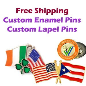 May include: Three enamel pins featuring flags. The first pin is an Irish flag, the second is an American flag, and the third is an American flag crossed with a Puerto Rican flag. The pins are gold-coloured and have a shiny finish. The text "Free Shipping Custom Enamel Pins Custom Lapel Pins" is displayed above the pins.