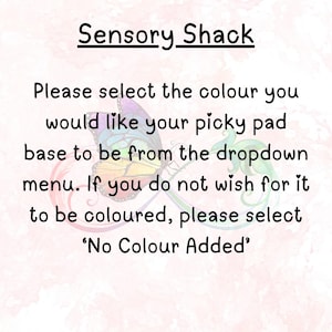 May include: Image with the text "Sensory Shack". The text instructs the viewer to select a color for a "picky pad" base from a dropdown menu. It also offers a "No Colour Added" option.