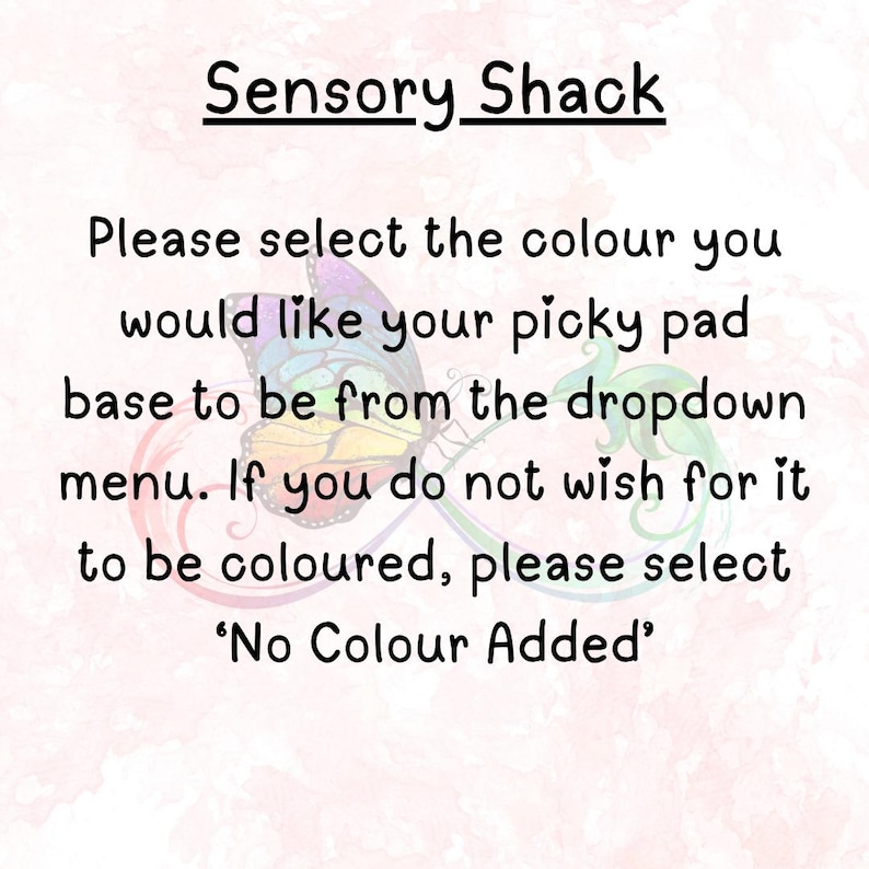May include: Image with the text "Sensory Shack". The text instructs the viewer to select a color for a "picky pad" base from a dropdown menu. It also offers a "No Colour Added" option.