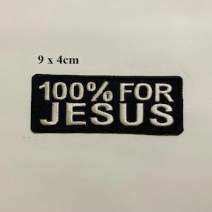 100% für Jesus Brand New gesticktes Abzeichen Patch Eisen aufgenähte Jacke. Jeans Bügelbild Applikation ausgestellt für Jacken A48