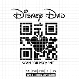 May include: Black and white graphic with the text "Disney Dad" above a QR code featuring a Mickey Mouse head. Below the code is "SCAN FOR PAYMENT". Includes file type options and a website address.