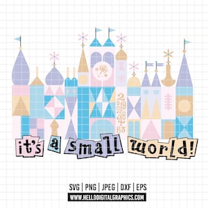 3201 - It's a small world' Disneyland castle SVG, EPS, PNG - Disneeyy-Inspired numbers and quotes set clipart vector.