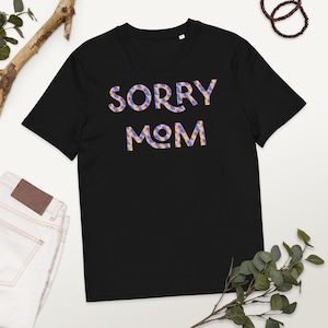 Przepraszam, mamo T-shirt – The Ultimate Apology |Unisex T-shirt z bawełny organicznej