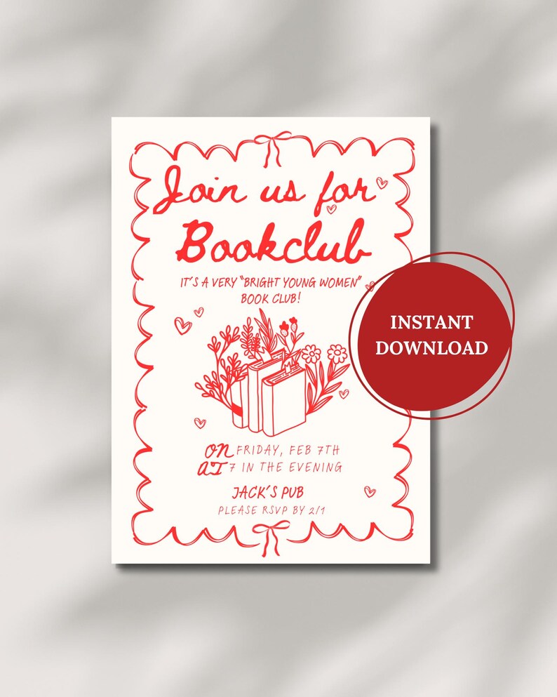K&ouml;nnte beinhalten: Eine rote und wei&szlig;e druckbare Einladung zu einem Buchclub-Treffen. Die Einladung zeigt eine handgezeichnete Illustration von B&uuml;chern und Blumen. Der Text lautet "Join us for Bookclub" und "It's a very 'Bright Young Women' Book Club!" Die Einladung enth&auml;lt auch das Datum, die Uhrzeit und den Ort des Treffens.