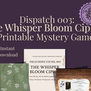 May include: A printable mystery game titled "The Whisper Bloom Cipher" with a purple background and a vintage-style illustration of a foxglove flower and key. The game is described as an instant download.