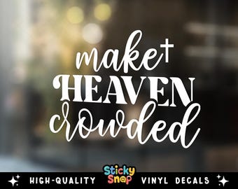 Maak Heaven Crowded sticker, religieuze vinyl auto sticker, christelijke stickers, inspirerende sticker, autoraamsticker, God Jezus bumpersticker