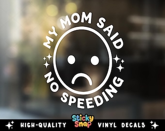 Sticker My Mom Said No Speeding, grappige auto vinylstickers, nieuwe bestuurder vinyl sticker bumpersticker, tiener cadeau, nieuwe chauffeur geschenken, eerste auto cadeau