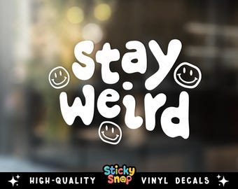 Bleib seltsam Vinyl Aufkleber, niedlicher Autofensteraufkleber, lustiger Autoaufkleber, Autoaufkleber, glückliches Gesicht Aufkleber, Nerdy Wasserflasche Aufkleber