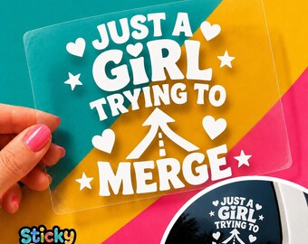 Just a Girl Trying to Merge Vinyl Decal, Funny Girly Car Sticker, Driver Window Decal