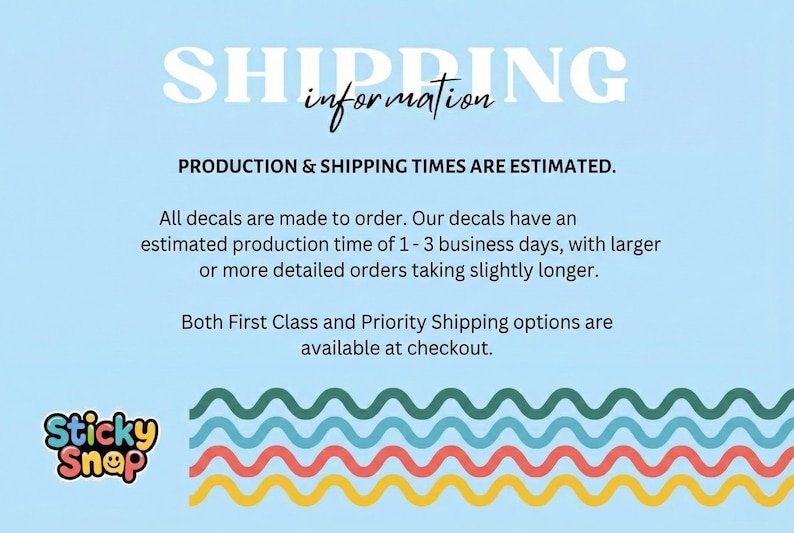 The image is a shipping information card with text and logos. The text provides estimated production and shipping times for decals, and mentions that both First Class and Priority Shipping options are available at checkout.
