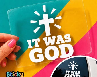 It Was God Christian Decal, Cross Car Window Sticker, Religious Testimony and Faith Gift