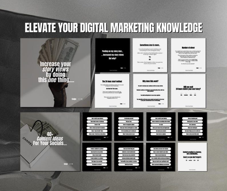 May include: A black and white graphic with the text "Elevate Your Digital Marketing Knowledge" at the top. The graphic features a collage of 12 squares with tips and ideas for increasing social media engagement. The text "Increase your story views by doing this one thing..." is featured in one of the squares. Another square features the text "40 Content Ideas For Your Socials..." and a black and white image of a Chanel shopping bag.