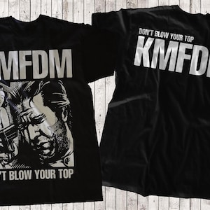 D D P Svcs.-new Printed T-shirt - KMFDM - Don't Blow Your Top