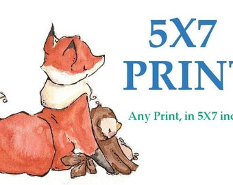 ANY PRINT as a 5X7. You Choose the Print.