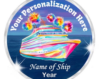 Cruise Magnet Personalized, Cabin Decoration,  ALL SHIPS, girls trip,  family,  first cruise, graduation, 8" round