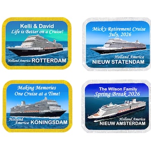 May include: Four rectangular cruise-themed stickers. Each features a cruise ship on the water with text. The stickers include the names of the ships: ROTTERDAM, NIEUW STATENDAM, KONINGSDAM, and NIEUW AMSTERDAM. The stickers have text that reads: "Life is Better on a Cruise!", "Mick's Retirement Cruise July, 2026", "Making Memories One Cruise at a Time!", and "The Wilson Family Spring Break 2026".