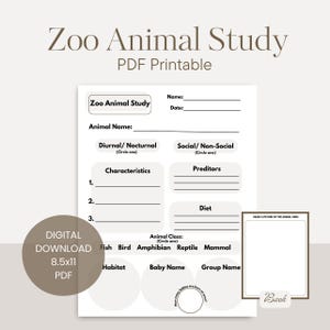 May include: A printable PDF worksheet titled "Zoo Animal Study" with fill-in sections for animal name, characteristics, diet, and habitat. Includes a space to draw a picture of the animal. The digital download is 8.5x11 inches.