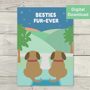 Cute Best Friend Printable Card - Instant Digital Download - Best Friends, Cute Dog Design, Besties Forever Greeting Card