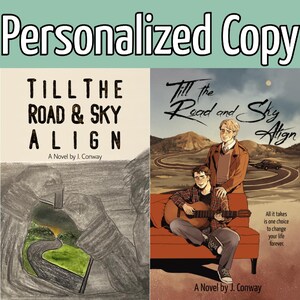 Puede incluir: Dos portadas de libro para una novela titulada "Till the Road & Sky Align" de J. Conway. La portada de la izquierda es una ilustración en blanco y negro de un camino sinuoso que conduce a la abertura de una cueva. La portada de la derecha es una ilustración colorida de dos personas sentadas en un sofá, una tocando la guitarra. El texto "All it takes is one choice to change your life forever." está impreso en la portada de la derecha.