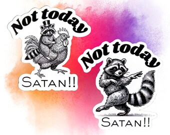Not Today Satan Sticker - Funny Trash Panda Vinyl Decals