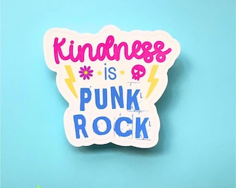 Kindness is Punk Rock Die Cut Sticker | Motivational Vinyl Decal, Water Bottle Laptop Sticker