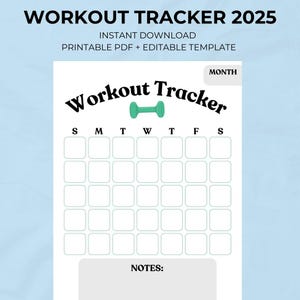 May include: Printable workout tracker for 2025. The tracker is a calendar with a dumbbell graphic and the text "Workout Tracker" at the top. The calendar has spaces for each day of the week and a notes section at the bottom.