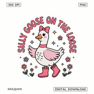 Silly Goose On The Loose Png, Funny Goose Meme Shirt, Adult humor, Cute Coquette Goose, File for Cricut, Sublimation, Digital Download