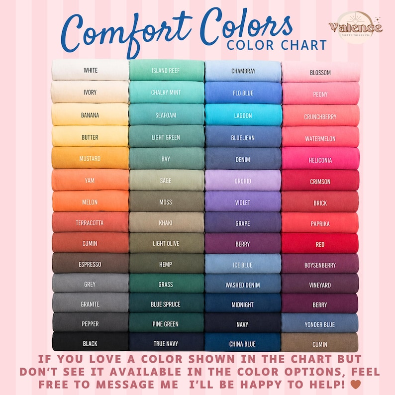 May include: A Comfort Colors color chart featuring a grid of fabric swatches in various shades, including white, ivory, yellow, orange, red, pink, purple, blue, green, grey, and black. Each swatch is labeled with its corresponding color name.