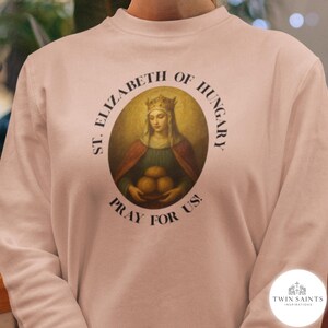 St. Elizabeth of Hungary Oil Painting-Style Crewneck Sweatshirt - Catholic Saint Crewneck, Catholic Gift for Women