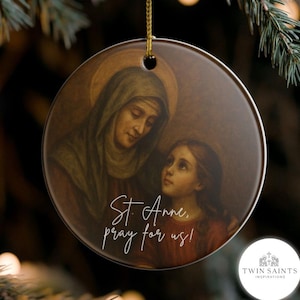 St. Anne Oil Painting-Style Ornament - Catholic Ceramic Ornament, Patron Saint of Mothers and Grandmothers, Sacred Art Ornament