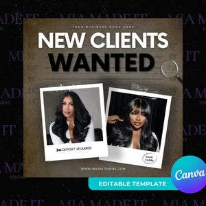 K&ouml;nnte beinhalten: Eine Werbegrafik mit dem Text &bdquo;NEW CLIENTS WANTED&ldquo; in gro&szlig;en wei&szlig;en Buchstaben. Zwei Fotos im Polaroid-Stil zeigen Frauen mit langen, dunklen Haaren. Die Grafik enth&auml;lt den Text &bdquo;$25 DEPOSIT REQUIRED&ldquo; und &bdquo;EDITABLE TEMPLATE&ldquo;. Das Canva-Logo ist sichtbar.