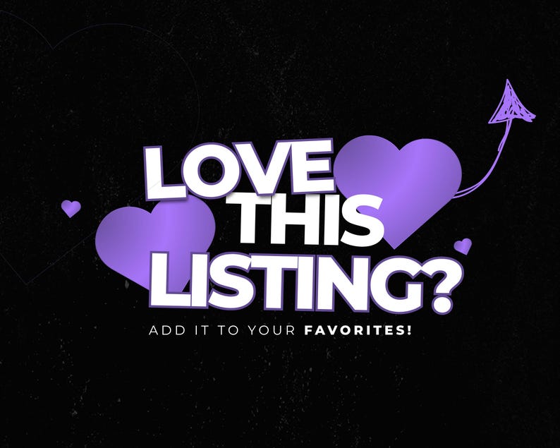 K&ouml;nnte beinhalten: Schwarzer Hintergrund mit dem Text "LOVE THIS LISTING?" in Wei&szlig;, mit zwei lila Herzen und einem Pfeil. Der Text "ADD IT TO YOUR FAVORITES!" steht darunter.