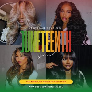 Puede incluir: Una imagen promocional para un servicio de belleza con cuatro mujeres con diferentes peinados. La palabra "Juneteenth" se muestra en letras grandes y coloridas, con la palabra "special" debajo. La imagen también incluye el texto "Take $10 off any service of your choice."