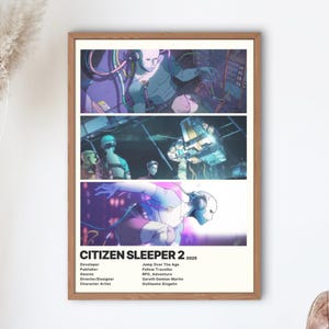 May include: A framed poster featuring three panels of futuristic, anime-style artwork. The poster is titled "CITIZEN SLEEPER 2 2025" and includes developer and artist credits. The artwork depicts figures in a sci-fi setting with a color palette of purples, blues, and whites.