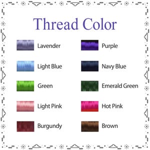 May include: A color chart titled Thread Color featuring ten rectangular swatches of embroidery thread in lavender, purple, light blue, navy blue, green, emerald green, light pink, hot pink, burgundy, and brown, each labeled with its color name.