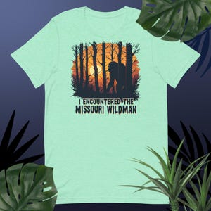 Koszulka unisex „I Encountered The Missouri Wildman Folklore Bigfoot”