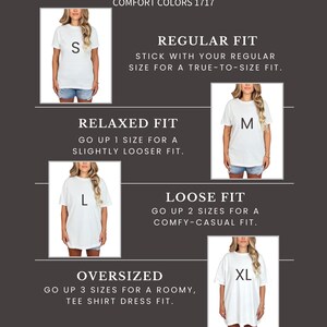 May include: Fit guide for Comfort Colors 1717 t-shirts. The guide shows how the shirts fit: Regular, Relaxed, Loose, and Oversized. Model stats: Height 5'5", weight 130 lbs, bust 36", waist 27".