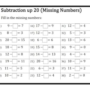 May include: A black and white worksheet with the title "Subtraction up 20 (Missing Numbers)". The worksheet has 38 math problems that require the user to fill in the missing numbers in subtraction equations.