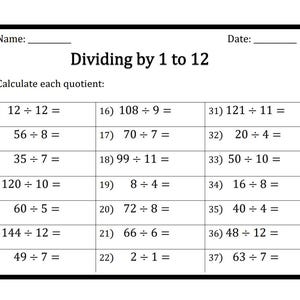 May include: A black and white worksheet with the title "Dividing by 1 to 12". The worksheet contains 37 math problems, each with a number sentence involving division. The problems are numbered 1 through 37.