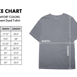May include: A grey short-sleeve t-shirt displayed next to a size chart titled SIZE CHART COMFORT COLORS Garment Dyed T-shirt. The chart lists sizes S through 4XL with corresponding width and length measurements in inches, ranging from 17.12 to 33.5 inches.