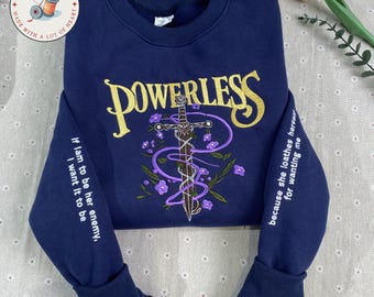 Powerless Embroidered Sweatshirt, Powerless Merch, Bookish Gift for Fantasy Readers, Enemies to Lovers Quote – Lauren Roberts Inspired Merch