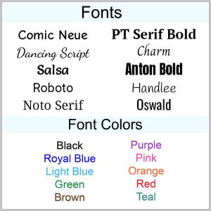 May include: A list of fonts and font colors. The fonts include Comic Neue, Dancing Script, Salsa, Roboto, Noto Serif, PT Serif Bold, Charm, Anton Bold, Handlee, and Oswald. The font colors include black, royal blue, light blue, green, brown, purple, pink, orange, red, and teal.