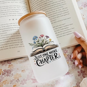 Just One More Chapter Glass Tumbler, Book Lover Gift, Just One More Chapter, Bookish Ice Coffee Cup Gifts for Bookworms, Gift for Her