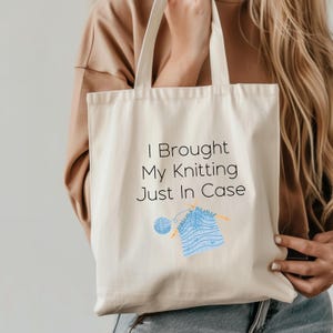 Ich habe meine Strickarbeit mitgebracht Nur für den Fall Tasche • Baumwoll-Segeltuch-Garntasche • Geschenkidee für Stricker • Geschenkidee für Häkelarbeit